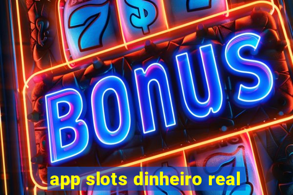 app slots dinheiro real